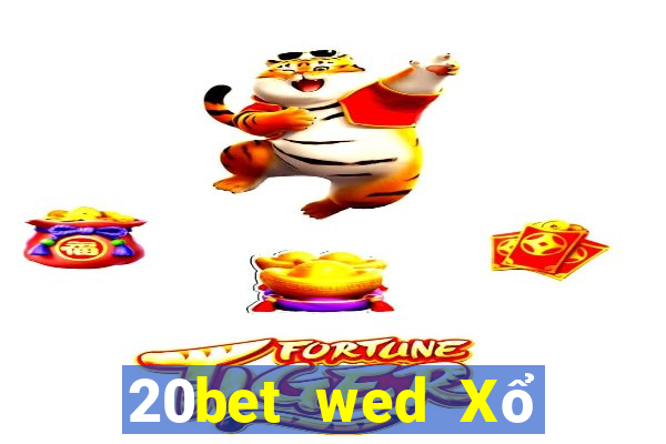 20bet wed Xổ số Chính trực