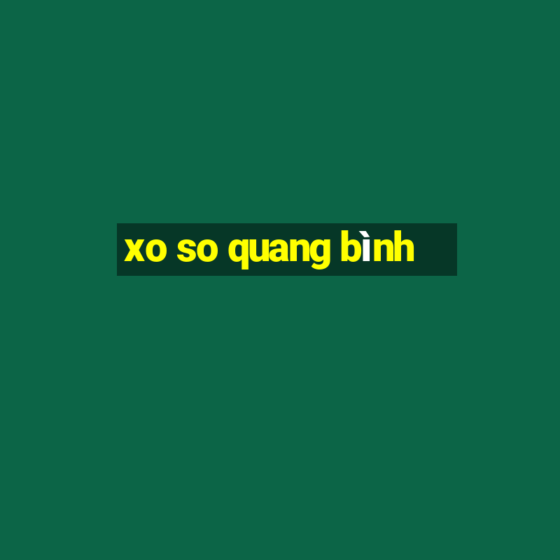 xo so quang bình