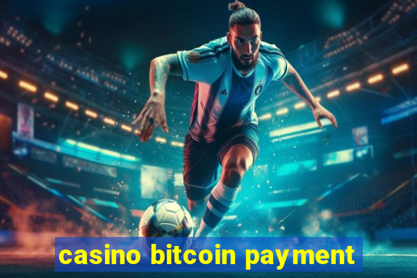 casino bitcoin payment