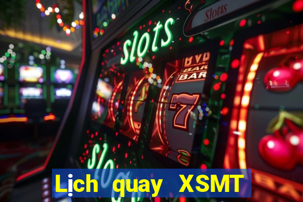 Lịch quay XSMT ngày 24