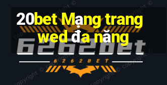 20bet Mạng trang wed đa năng