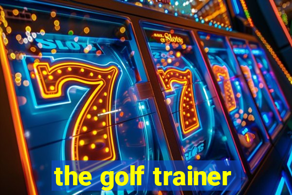 the golf trainer