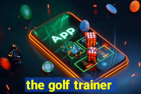 the golf trainer