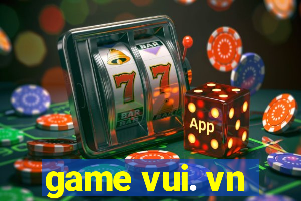 game vui. vn