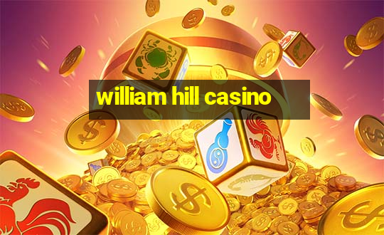 william hill casino