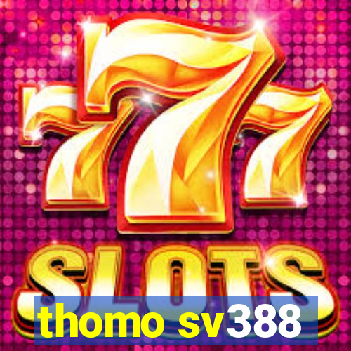 thomo sv388