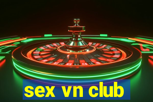 sex vn club