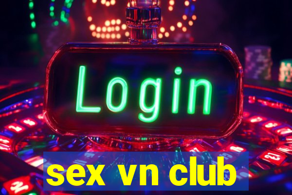 sex vn club