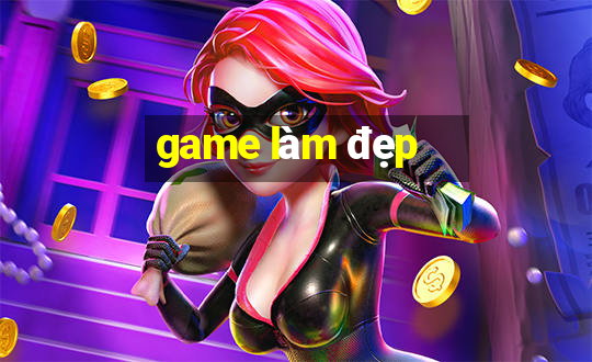 game làm đẹp