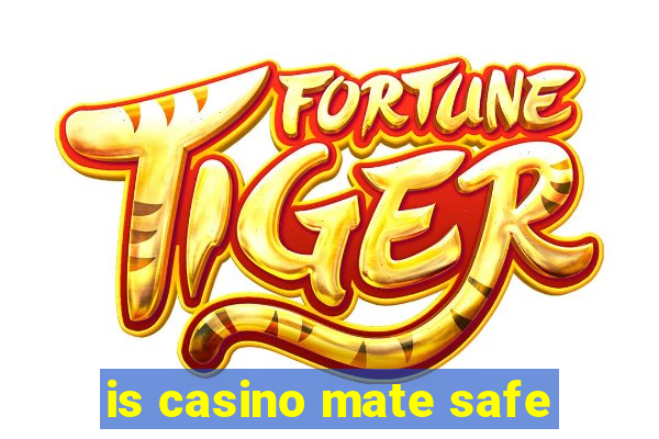 is casino mate safe