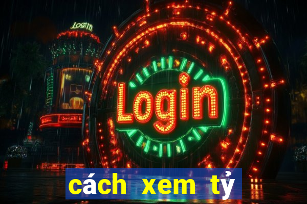 cách xem tỷ lệ bóng đá