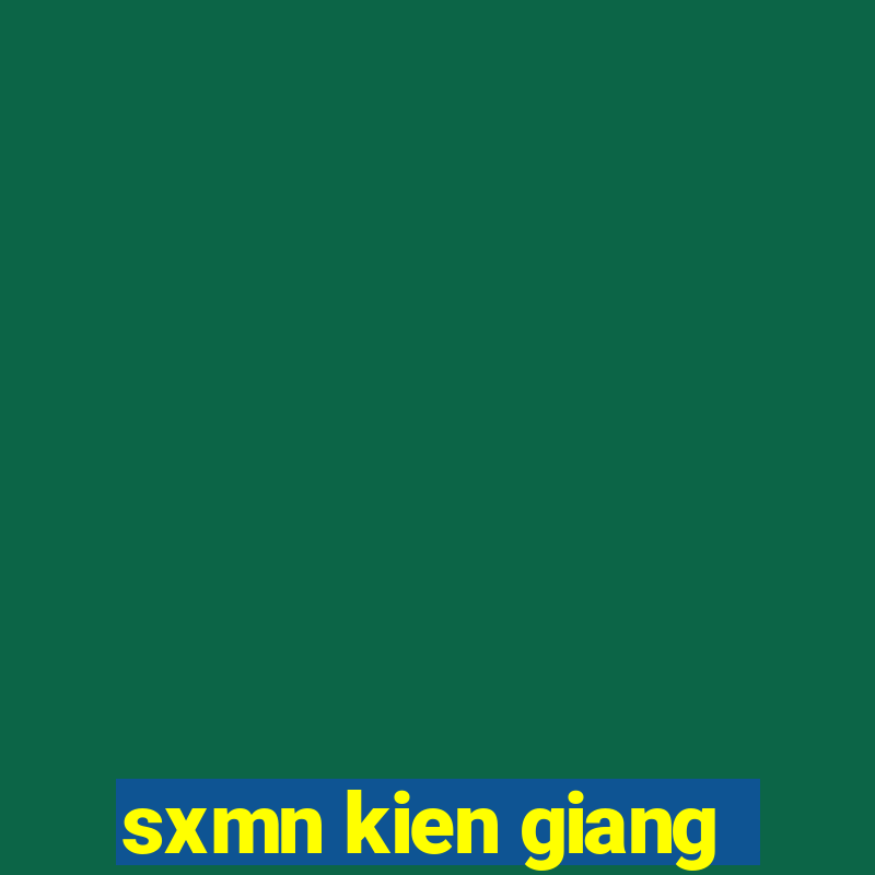 sxmn kien giang