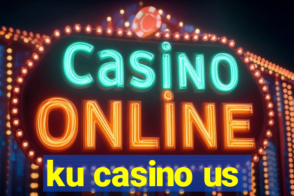 ku casino us