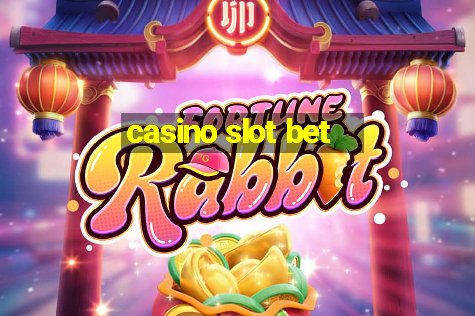 casino slot bet