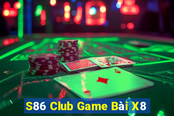 S86 Club Game Bài X8