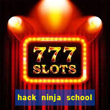 hack ninja school cho apk