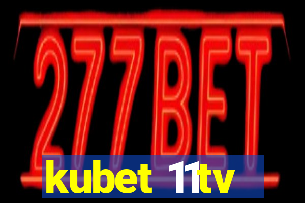 kubet 11tv