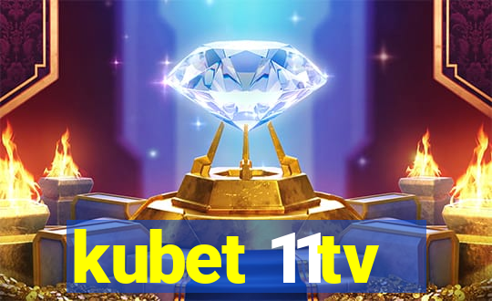 kubet 11tv