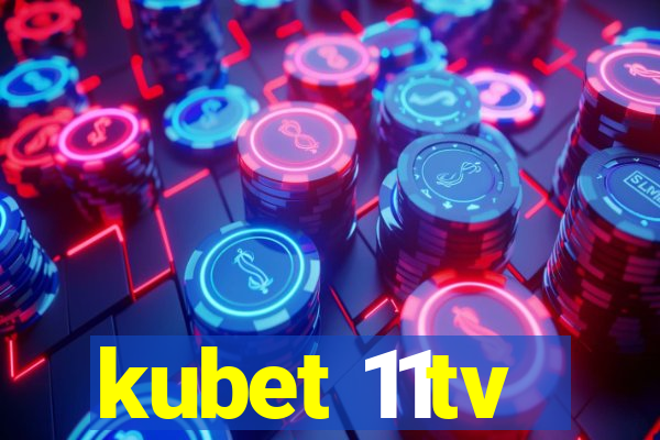 kubet 11tv