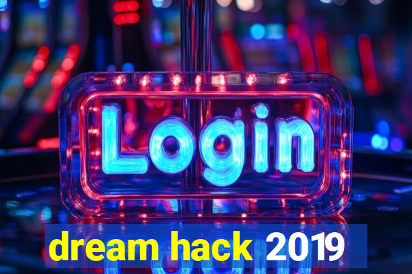 dream hack 2019