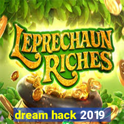 dream hack 2019