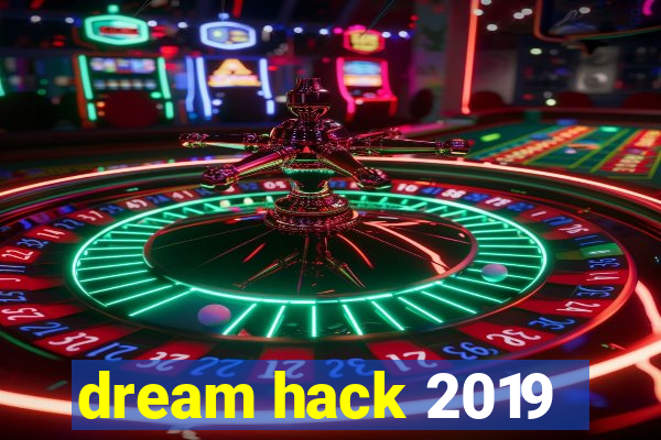 dream hack 2019