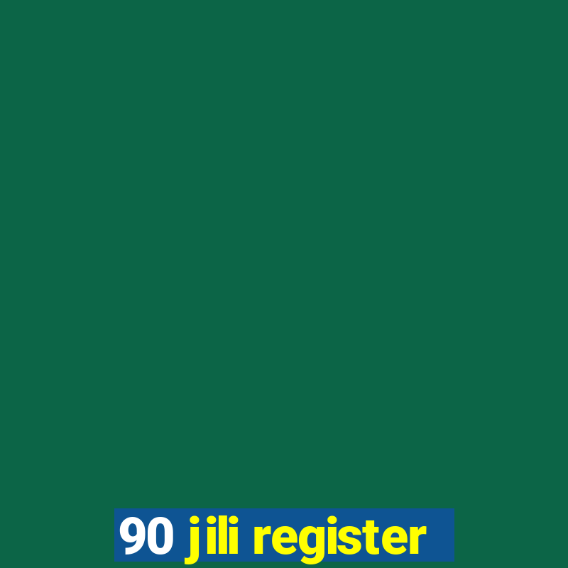 90 jili register