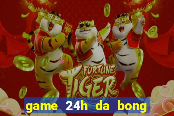 game 24h da bong 2 nguoi