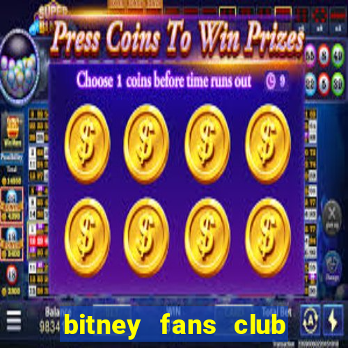 bitney fans club đa cấp