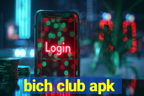 bich club apk