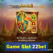 Game Slot 22bet