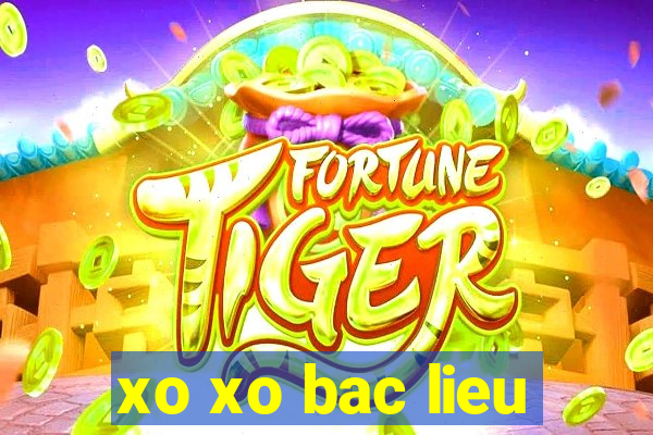 xo xo bac lieu