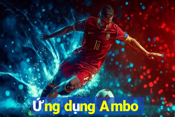 Ứng dụng Ambo