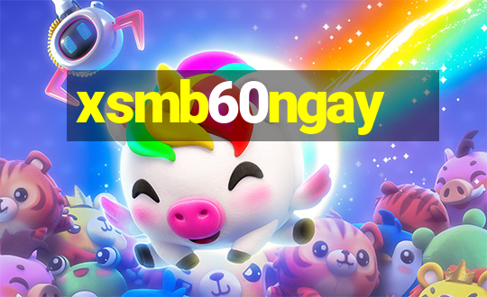 xsmb60ngay