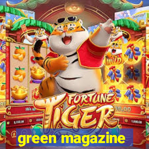 green magazine