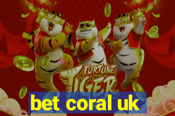 bet coral uk