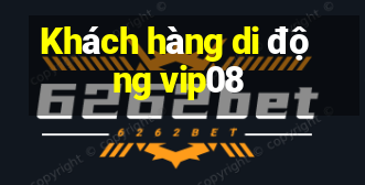 Khách hàng di động vip08