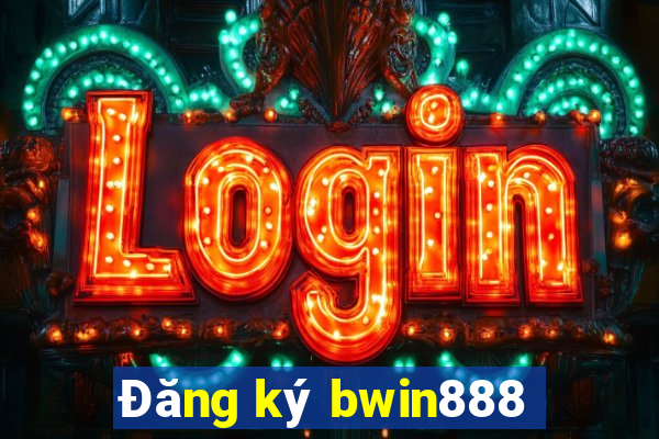 Đăng ký bwin888