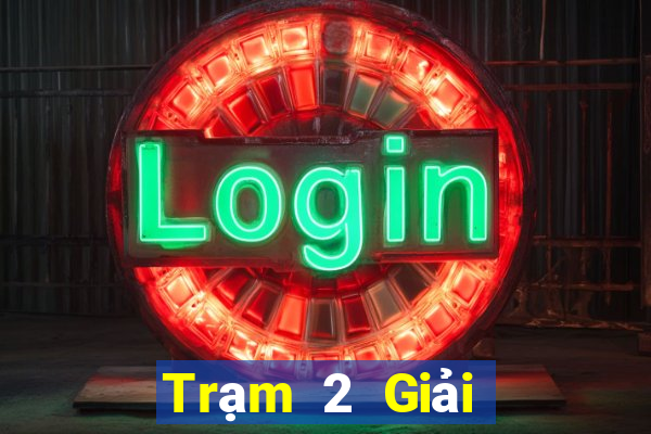 Trạm 2 Giải trí Mở tài khoản