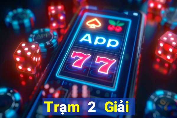 Trạm 2 Giải trí Mở tài khoản