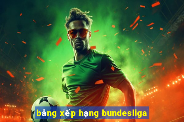 bảng xếp hạng bundesliga