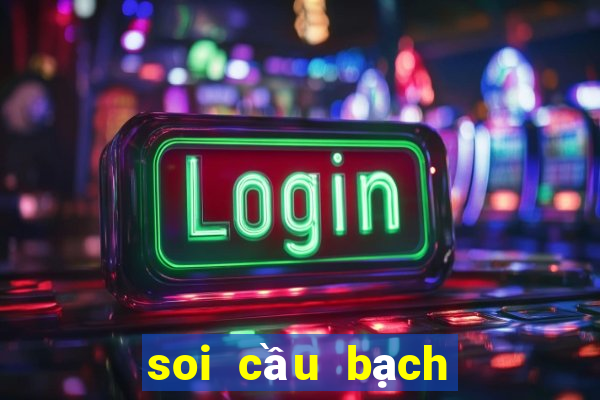 soi cầu bạch thủ miền bắc hôm nay