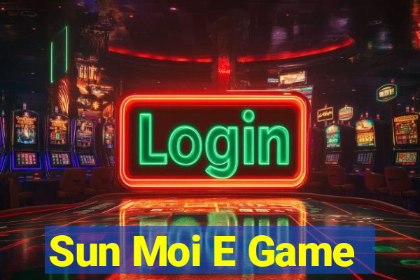 Sun Moi E Game