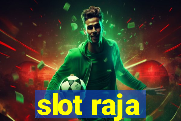 slot raja