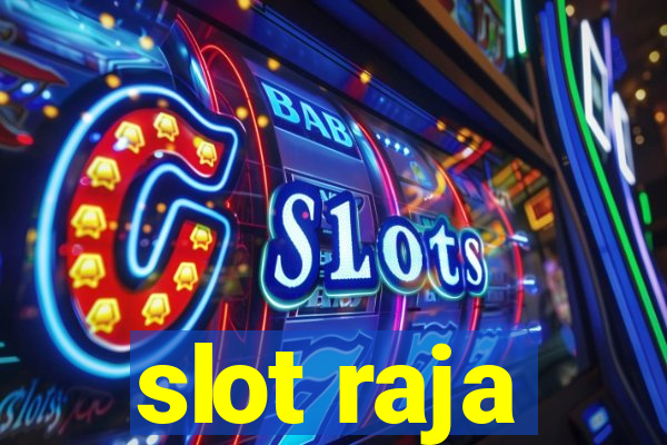 slot raja