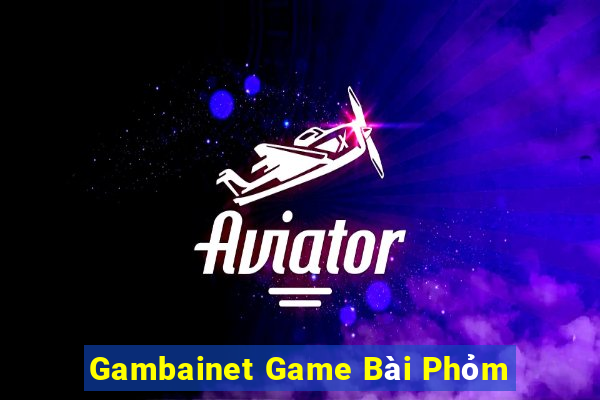 Gambainet Game Bài Phỏm