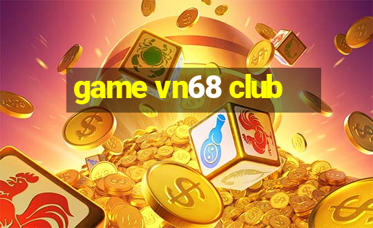 game vn68 club