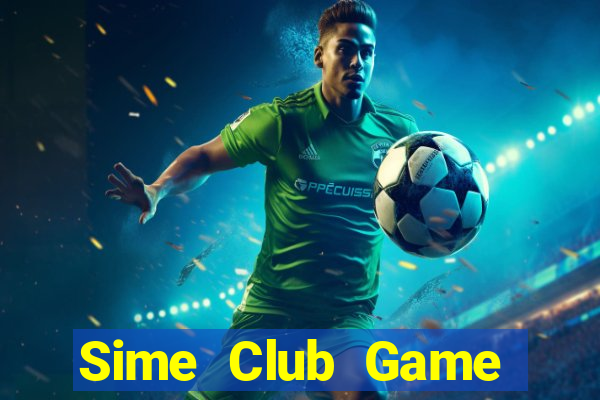 Sime Club Game Bài Hot Nhất Hiện Nay