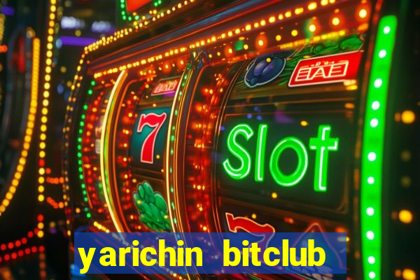 yarichin bitclub club chap 8