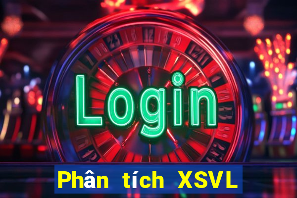 Phân tích XSVL Chủ Nhật